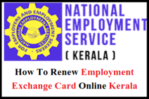 How To Renew Employment Exchange Card Online Kerala